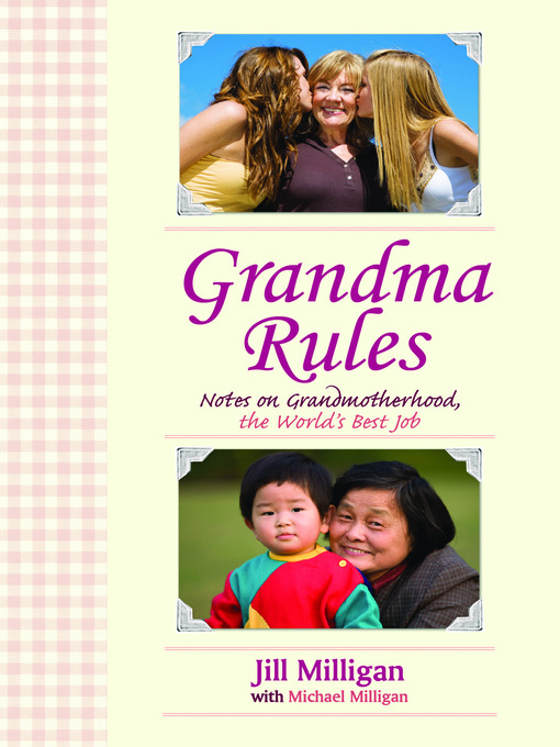 Title details for Grandma Rules by Jill Milligan - Available